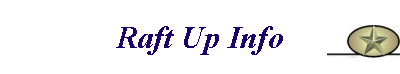 Raft Up Info